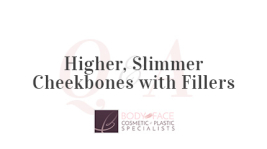 Higher, Slimmer Cheekbones with Fillers